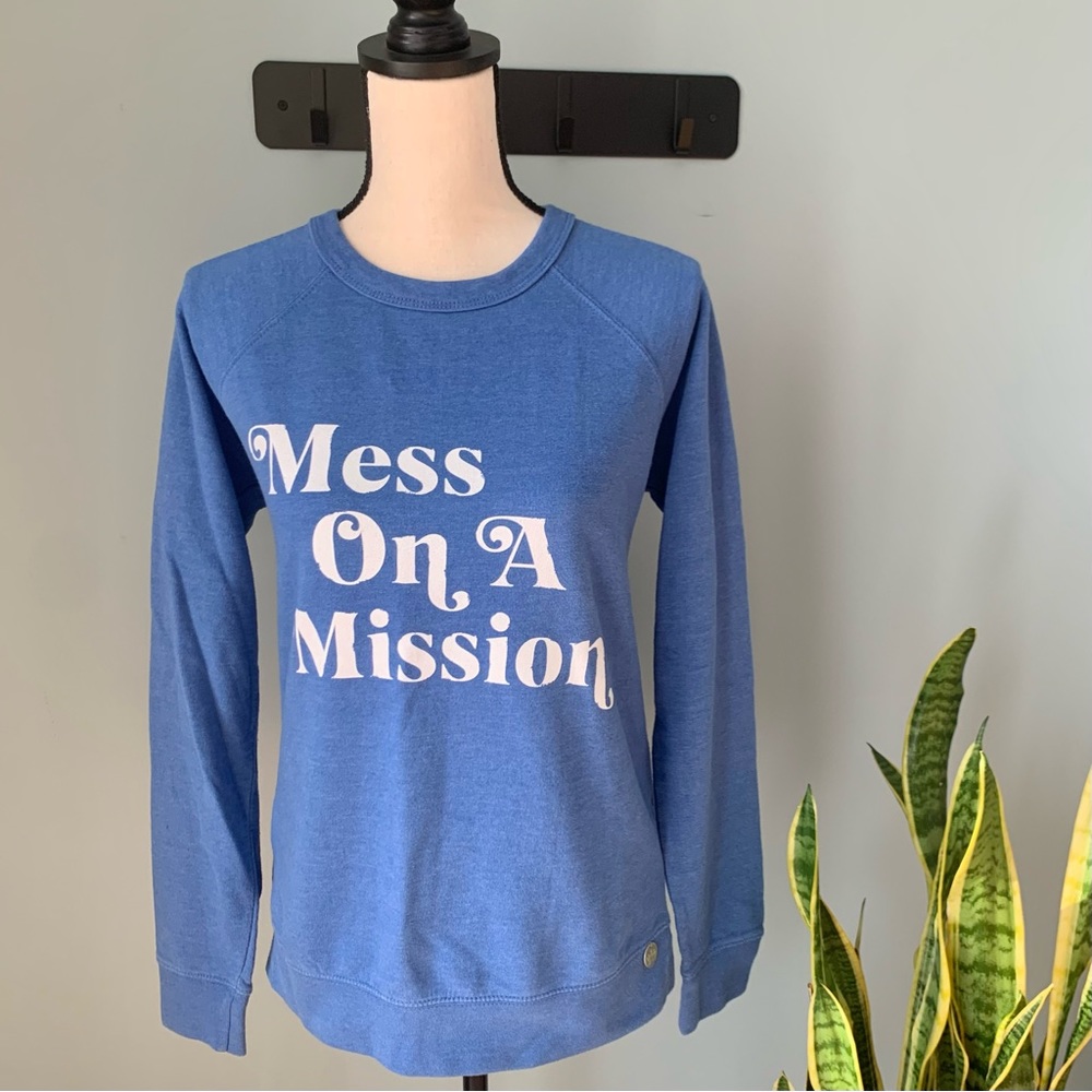 Crowned Free • “Mess On A Mission” Cozy Blue Crewneck Sweatshirt • Size XS